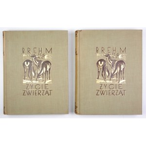 BREHM [Alfred Edmund] - Life of animals. Polish translation ed. Gustav Dehnel, Janusz Domaniewski [et al]....