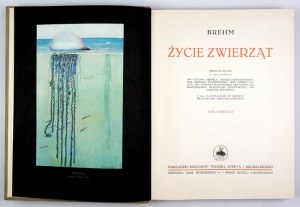 BREHM [Alfred Edmund] - Life of animals. Polish translation ed. Gustav Dehnel, Janusz Domaniewski [et al]....