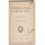 KAMOCKI Stanislaw - Handbook of hunting. With 84 illustrations in the text and the law on hunting law. Warsaw [1929]...