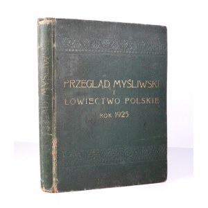 PRZEGLĄD Myśliwski i Łowiectwo Polskie. R. 3: I-XII 1925 Complete annual.