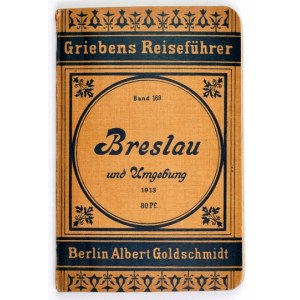 BANSKI Hermann - Breslau und Umgebung mit Einschluss des Zobten. Praktischer Reiseführer. Mit drei Karten....