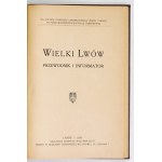WIELKI Lwów. Przewodnik i informator. Lwów 1933. Komitet Wydawniczy. 8, s, [4], 136, [44]. opr. wsp. pł. z zach....