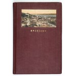 MACISZEWSKI M. - Brzeżany. 1910. Z 14 dodatkowymi oryg. fotografiami.