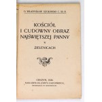 SZOŁDRSKI Wład[ysław] - Kościół i cudowny obraz Najświętszej Panny w Zielenicach. Cieszyn 1920. Ks. J. Łakomski. 16d,...
