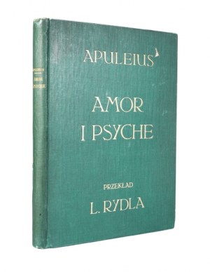 APULEIUS - Amor and Psyche. Translated by L. Rydel. Cracow 1911 S. A. Krzyżanowski, Druk. Narodowa. 8, s. [6], 151, [5],...