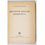 PEIPER T. - Christopher Columbus. 1949. dedication by the author to J. Hordynski.