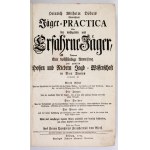 DÖBEL Heinrich Wilhelm - Neueröffnete Jäger-Practica Oder der wohlgeübte und Erfahrne Jäger, Darinnen Eine vollständige ...