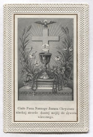 CIAŁO Pana Naszego Jezusa Chrystusa niechaj strzeże duszy mojej do żywota wiecznego. [ca 1900?].