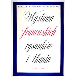 HILSCHER Hubert - Wystawa francuskich rysunków i tkanin. 1962.