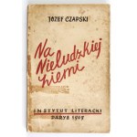 CZAPSKI Józef - On inhuman soil. Paris 1949. inst. literary. 8, s. 320, [1]....