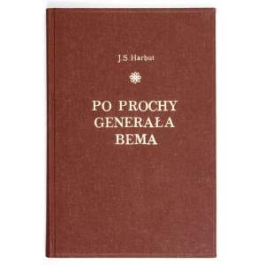 HARBUT Juljusz Stanisław - Po prochy generała Bema. Wrażenia i rozważania z podróży przez Rumunję, Bułgarję,...