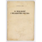 JANIK Michał - O wolność i władztwo ducha. Spowiedź niepodległościowca. Kraków 1939. Druk. W. L. Anczyca i Sp. 8,...