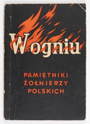 IN FIRE. Memoirs of Polish soldiers. [Berlin] 1941. published by 