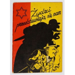 KOWALEWSKY Zbigniew - Żydzi się przedstawiają się! Warsaw 1944 Glob Publishing House. 8, s. 24....