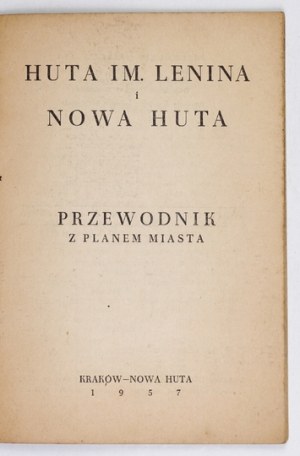 BIEROŃ W. - Lenin-Stahlwerk und Nowa Huta. Führer mit Stadtplan. 1957.