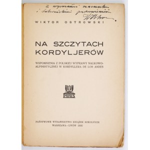 OSTROWSKI W. - On the peaks of the Cordillera. 1935. dedication by the author.