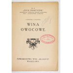 BRZEZIŃSKI H[ipolit], WOJCIESZAK P[aweł] - Wina owocowe. Warsaw [1931]. Tow. Wyd. Ivy. 8, s. 39, [1]....