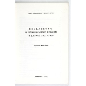 DŁUTEK Maria - Meblarstwo w piśmiennictwie polskim w latach 1901-1939. Oprac. ... Warszawa 1991. PAN,...