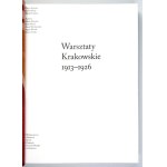 DZIEDZIC Maria - Warsztaty Krakowskie 1913-1926. Praca zbiorowa pod red. ... Kraków 2009. Wyd. ASP. 4, s. 454, [2] +...
