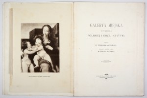 FRIMMEL T. - Galerya miejska [Lviv] in the light of Polish and foreign criticism. 1908.