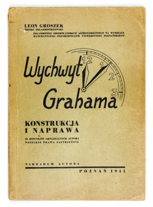 GROSZEK Leon - Graham's Exaltation. Construction and repair. 36 original drawings by the author. Poznan 1947. published by the author. 8, s. [2],...