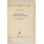 GUMOWSKI Marian - Bibliografia numizmatyki polskiej. Przygotował do druku i uzupełnił Henryk Baranowski....
