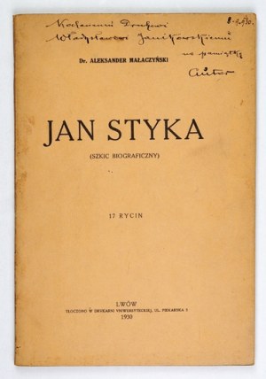 MAŁACZYŃSKI A. - Jan Styka. (Biographical sketch). 1930. dedication by the author.