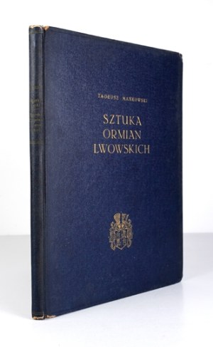 MAŃKOWSKI Tadeusz - Art of the Lviv Armenians. Kraków 1934; PAU. 4, pp. [61-163. bound in gilt of period with preserved cover....