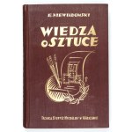 NIEWIADOMSKI Eligjusz - Wiedza o sztuce na tle jej dziejów. Malarstwo, architektura, rzeźba,...