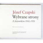 OLECHNOWICZ Emilia - Józef Czapski. Wybrane strony. Z dzienników 1942-1991. Wybrała i opracowała ... [T.] 1-...