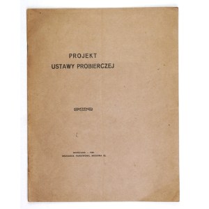 PROJEKT ustawy probierczej. Warszawa 1926. Druk. Państwowa. 4, s. 18. brosz.
