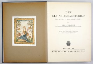 SPAMER A. - Das kleine Andachtsbild. 1930. on pictures of saints from the 15th to the 20th century.