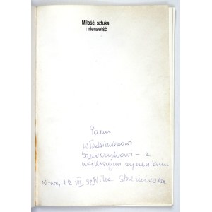 STRZEMIŃSKA N. - Miłość, sztuka i nienawiść. 1991. Dedykacja autorki.