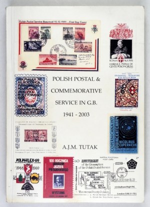 TUTAK Adam J. M. - Polish Postal and Commemorative Service in Great Britain 1941-2003....