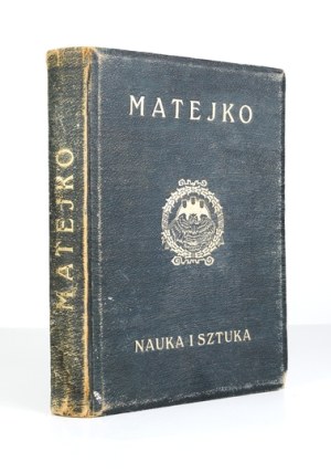 WITKIEWICZ Stanisław - Matejko. Second edition enlarged with 300 illustrations. Lviv 1912. Towarzystwo Nauczycieli Szkół Wyższych. 8, s. [4],...