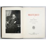 WITKIEWICZ Stanisław - Matejko. Wyd. II powiększone z 300 ilustr. Lwów 1912. Tow. Nauczycieli Szkół Wyższych. 8, s. [4],...