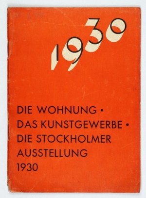 [Stockholm EXHIBITION 1930]. Die Wohnung. Das Kunstgewerbe. Die Stockholmer Ausstellung 1930. stockholm 1930. 16d,...