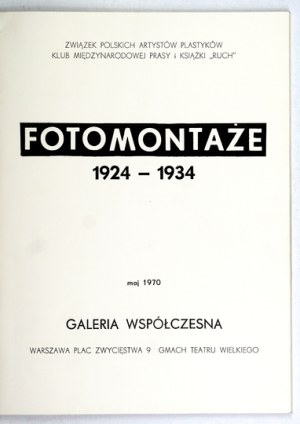 Contemporary Gallery. Photomontages 1924-1934. Warsaw, V 1970. 8, p. [52]. broch.