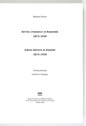 Historical Museum of the City of Kraków. Jewish artists in Cracow 1873-1939. exhibition catalog. [Compiled by]...