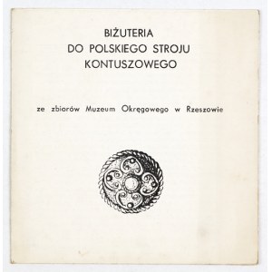 Biżuteria do polskiego stroju kontuszowego. Rzeszów 1979. Katalog wystawy.