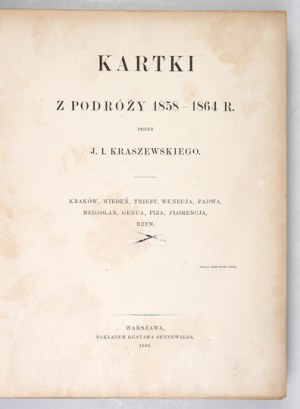 KRASZEWSKI J[ózef] I[gnacy] - Cards from journeys 1858-1864. book 1-2. warszawa 1866-1874. nakł. G. Sennewald;.
