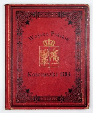 Kosciuszko's Polish Army in the year 1794. 16 plates covering 105 figures. 1894.