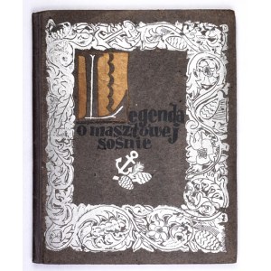 STĘPOWSKI J. - Legenda o masztowej sośnie. 1934. Kolorowane drzeworyty spółki Girs-...