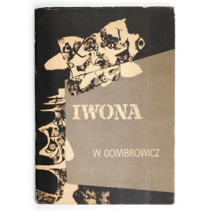 GOMBROWICZ W. - Iwona, księżniczka Burgunda. Ilustr. Tadeusz Kantor.