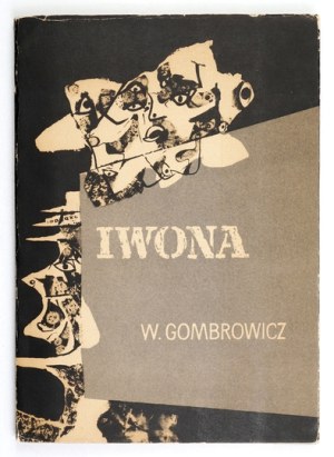 GOMBROWICZ W. - Yvonne, Princess of Burgundy. Illustrated by Tadeusz Kantor.