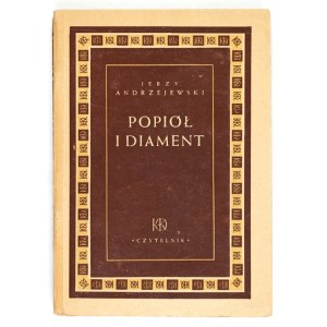 ANDRZEJEWSKI J. – Popiół i diament. 1948. Wyd. I.