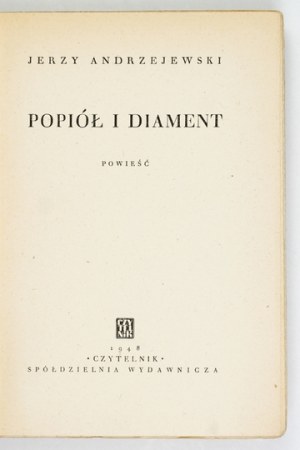 ANDRZEJEWSKI J. - Ashes and Diamonds. 1948. 1st ed.