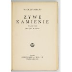 BERENT Wacław - Żywe kamienie. Dwa tomy w jednym. Wyd. V. Warszawa 1939. Gebethner i Wolff. 16d, s. 386, [1]....