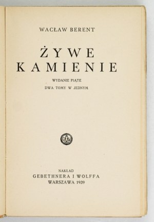 BERENT Waclaw - Living Stones. Two volumes in one. 5th ed. Warsaw 1939. by Gebethner and Wolff. 16d, p. 386, [1]....