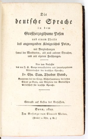 BERND Ch[ristia]n Sam[uel] Theodor - Die deutsche Sprache in dem Grosherzogthum Posen und einem Theile des angränzenden ...